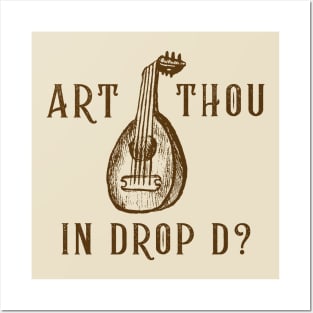 Art Thou in Drop D? (version 1) Posters and Art